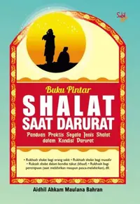 Buku Pintar Shalat Saat Darurat — Aidhil Ahkam Maulana Bahran — sampul