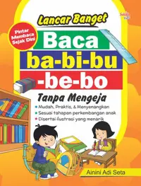 Lancar Banget Baca ba-bi-bu-be-bo Tanpa Mengeja — Ainini Adi Seta — sampul