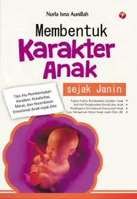 Membentuk Karakter Anak Sejak Janin — Nurla Isna Aunillah — sampul