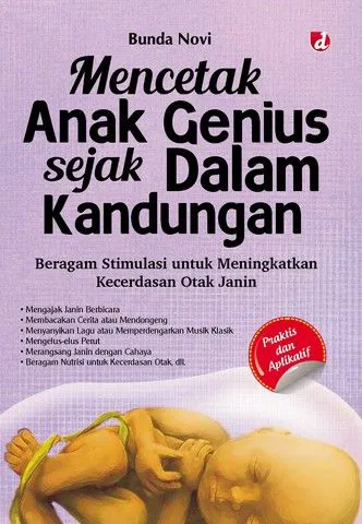 Buku Mencetak Anak Genius sejak Dalam Kandungan; Beragam Stimulasi Untuk Meningkatkan Kecerdasan Otak Janin oleh Bunda Novi