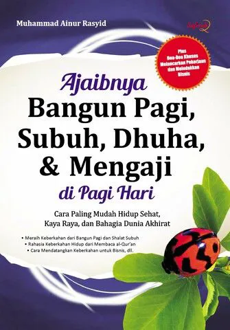 Buku Ajaibnya Bangun Pagi, Subuh, Dhuha, & Mengaji di Pagi Hari oleh Muhammad Ainur Rasyid