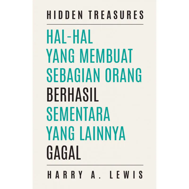 Buku  Hidden Treasures : Hal-hal Yang Membuat Sebagian Orang Berhasil Sementara Yang Lainnya Gagal oleh Harry A.Lewis