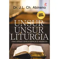 Unsur-Unsur Liturgia - Dr J L Ch Abineno — Dr J L Ch Abineno — sampul