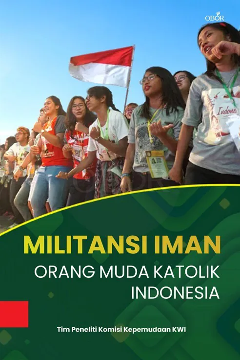 Buku Militansi Iman Orang Muda Katolik oleh Tim Peneliti Komisi Kepemudaan KWI