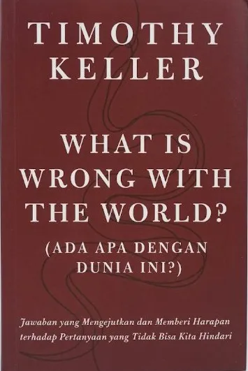 Buku Whats is Wrong With The World? oleh Timothy Keller