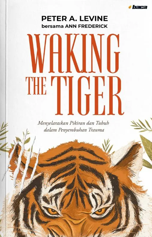 Buku Waking the Tiger oleh Peter A. Levine, Ann Frederick