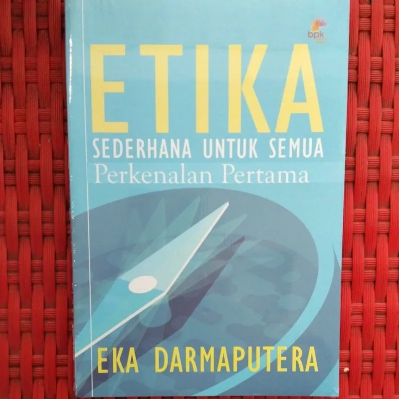 Buku Etika Sederhana Untuk Semua - Perkenalan Pertama oleh Eka Darmaputera
