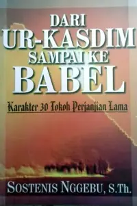Dari Ur Kasdim Sampai Ke Babel — Sostenis Nggebu — sampul