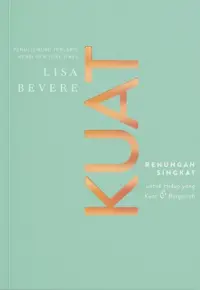 Buku Kuat - Renungan Singkat untuk Hidup yang Singkat dan Bergairah oleh Lisa Bevere — gambar 1