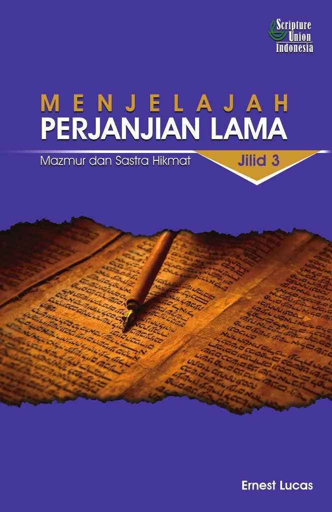 Buku Menjelajah Perjanjian Lama Jilid 3 - Mazmur dan Sastra Hikmat oleh Ernest Lucas