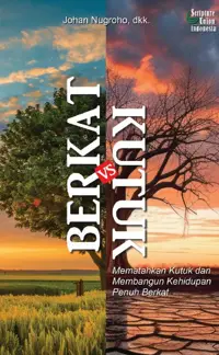 Berkat versus Kutuk - Mematahkan Kutuk dan Membangun Kehidupan Penuh Berkat — Johan Nugroho — sampul