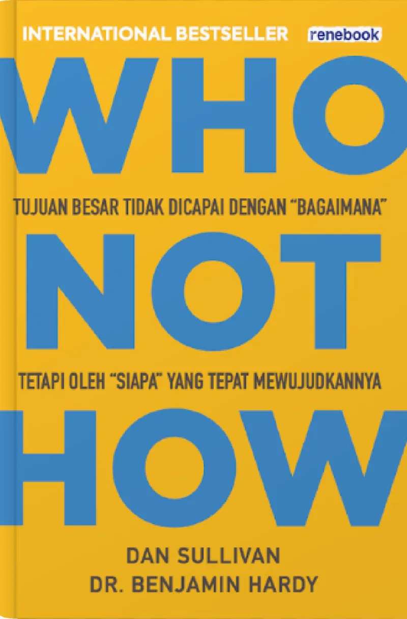 Buku Who Not How oleh Sullivan, Dr. Benjamin Hardy