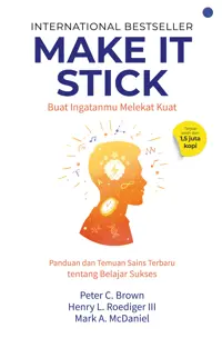Buku Make It Stick : Buat Ingatanmu Melekat Kuat oleh Peter C. Brown, Henry L. Roediger III, Mark A. Mc, iel — gambar 1