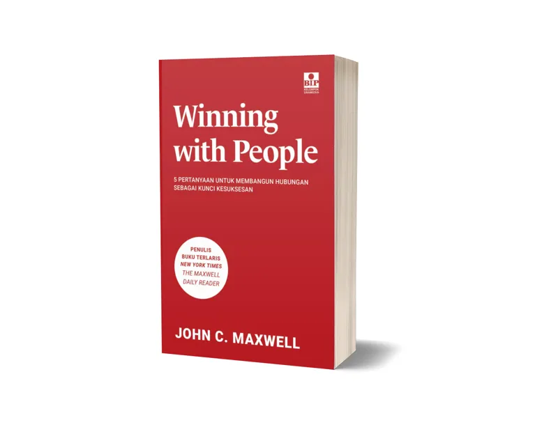 Buku Winning With People: 5 Pertanyaan untuk Membangun Hubungan Sebagai Kunci Kesuksesan oleh John C. Maxwell