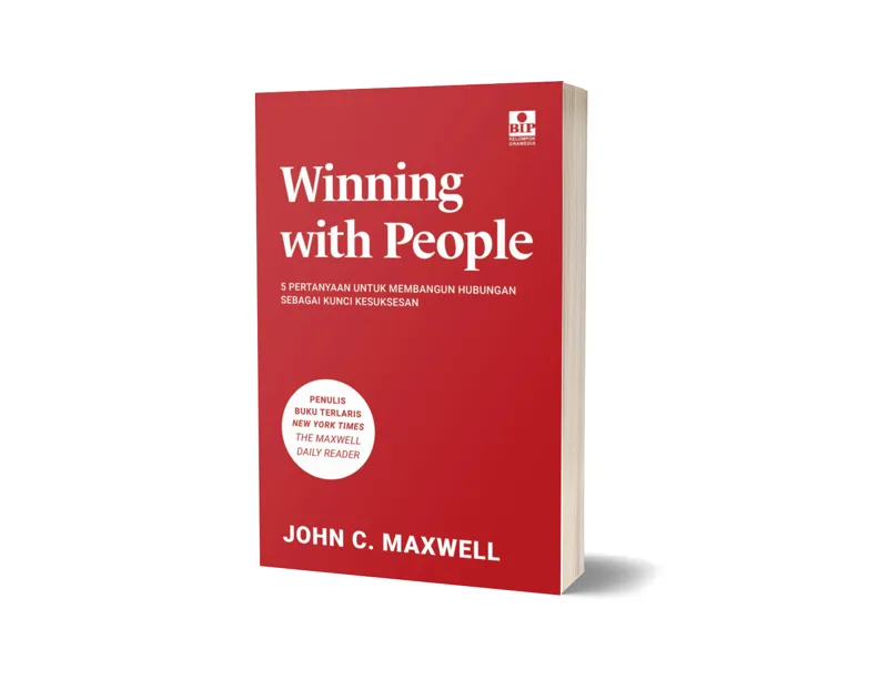 Buku Winning With People: 5 Pertanyaan untuk Membangun Hubungan Sebagai Kunci Kesuksesan oleh John C. Maxwell