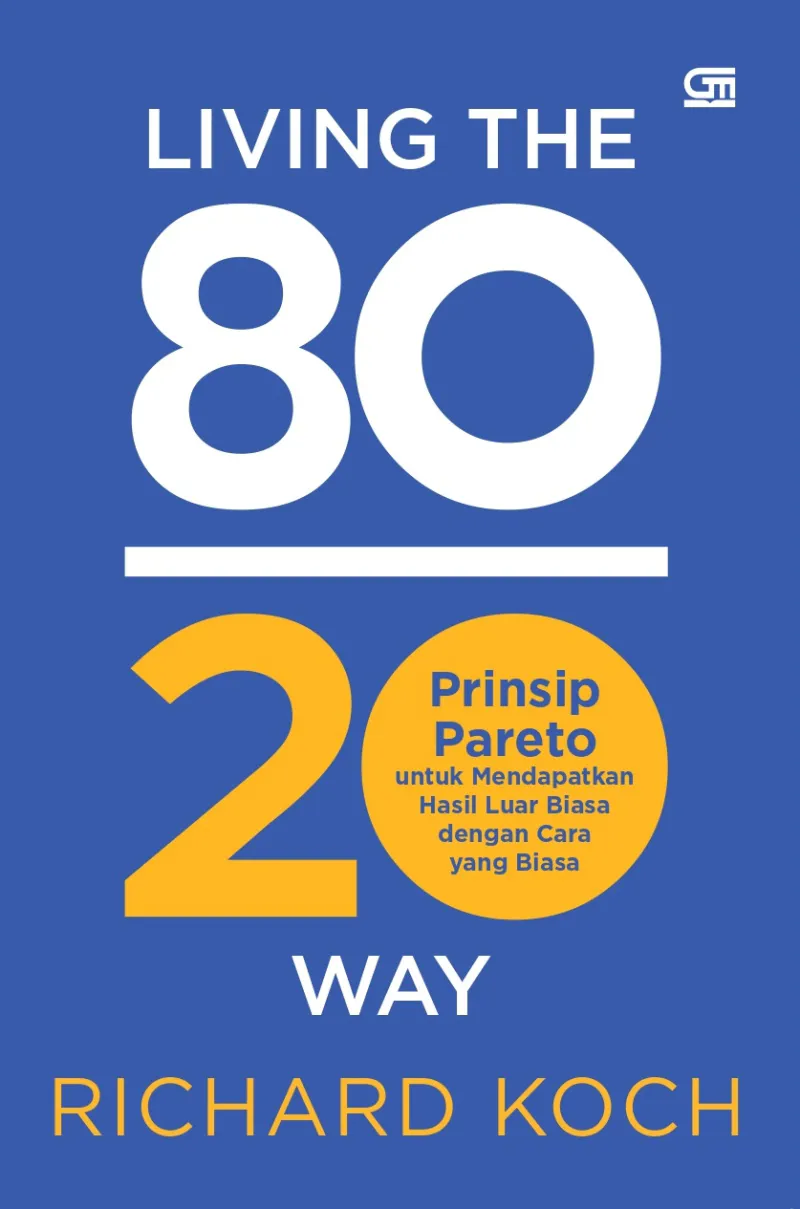 Buku 80/20 Prinsip Pareto untuk Mendapatkan Hasil Luar Biasa dengan Cara yang Biasa (2026) oleh Richard Koch