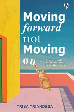 Buku Moving Forward, not Moving On oleh Trisa Tri, esa