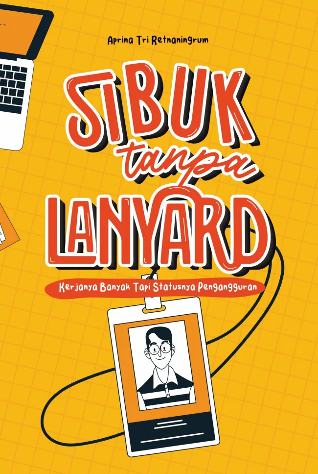 Buku Sibuk Tanpa Lanyard oleh Aprina Tri Retnaningrum