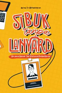Sibuk Tanpa Lanyard — Aprina Tri Retnaningrum — sampul