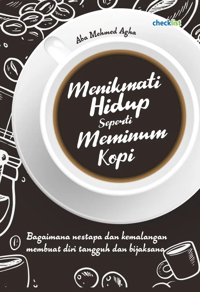 Buku Menikmati Hidup Seperti Meminum Kopi oleh Aba Mehmed Agha