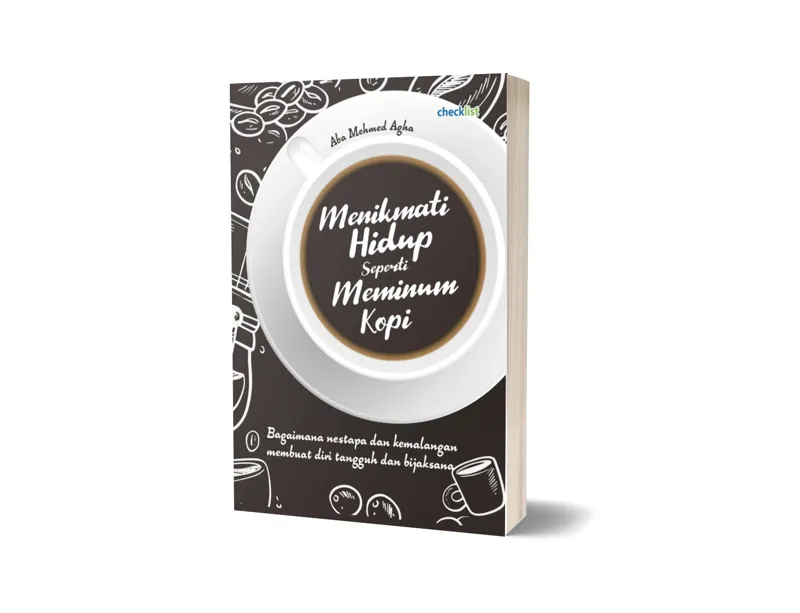 Buku Menikmati Hidup Seperti Meminum Kopi oleh Aba Mehmed Agha