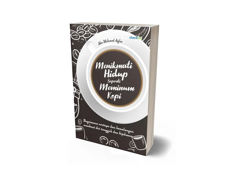 Buku Menikmati Hidup Seperti Meminum Kopi oleh Aba Mehmed Agha