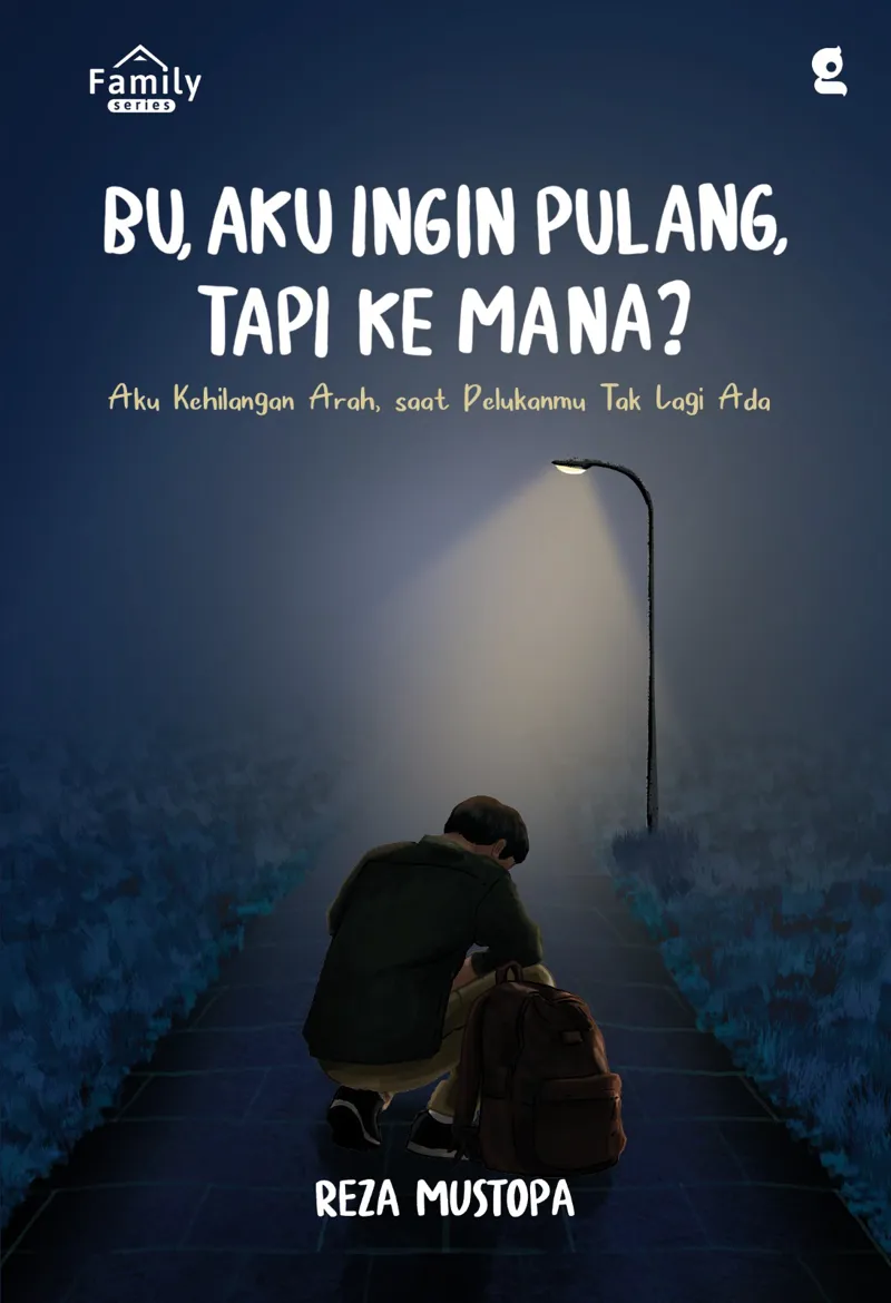 Buku Bu, Aku Ingin Pulang, Tapi Ke Mana? oleh Reza Mustopa