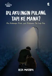 Bu, Aku Ingin Pulang, Tapi Ke Mana? — Reza Mustopa — sampul