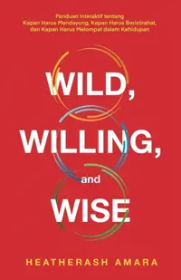 Wild, Willing, and Wise — Heatherash Amara — sampul