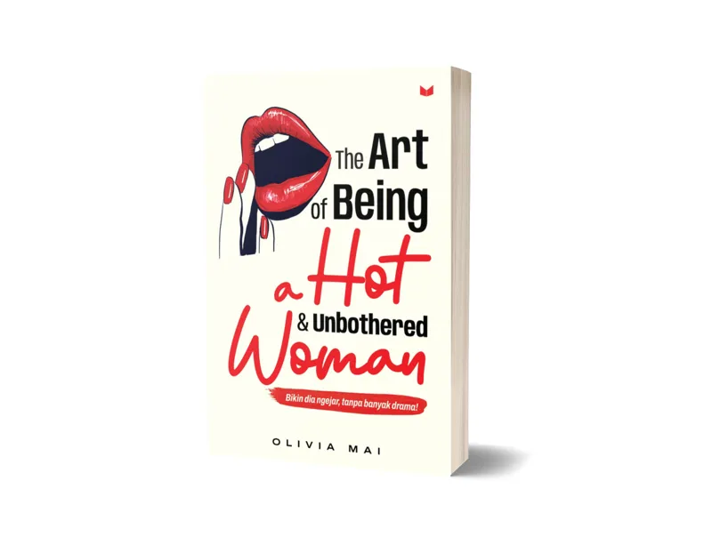 Buku The Art of Being a Hot & Unbothered Woman oleh Olivia Mai