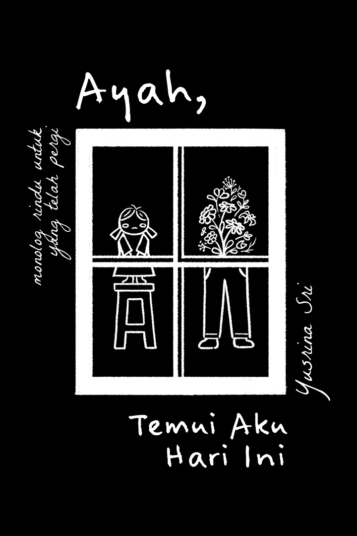 Buku Ayah, Temui Aku Hari Ini oleh Yusrina Sri