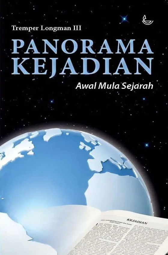 Buku Panorama Kejadian - Memahami Kitab Kejadian Asal Mula Sejarah oleh Tremper   Longman III