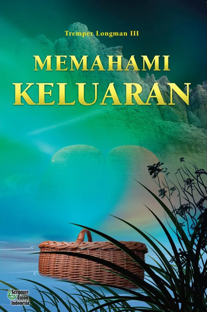 Buku Memahami Kitab Keluaran oleh Tremper   Longman III