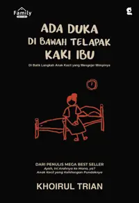 Ada Duka di Bawah Telapak Kaki Ibu — Khoirul Trian — sampul