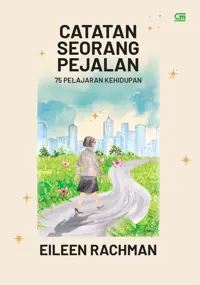 Catatan Seorang Pejalan: 75 Pelajaran Kehidupan — Eileen Rachman — sampul
