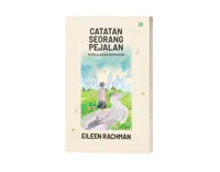 Buku Catatan Seorang Pejalan: 75 Pelajaran Kehidupan oleh Eileen Rachman — gambar 3