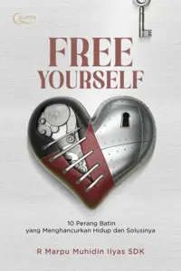 Free Yourself; 10 Perang Batin yang Menghancurkan Hidup dan Solusinya — R Marpu Muhidin Ilyas SDK — sampul
