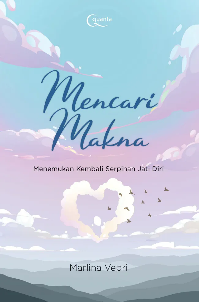 Buku Mencari Makna: Menemukan Kembali Serpihan Jati Diri oleh Marlina Vepri