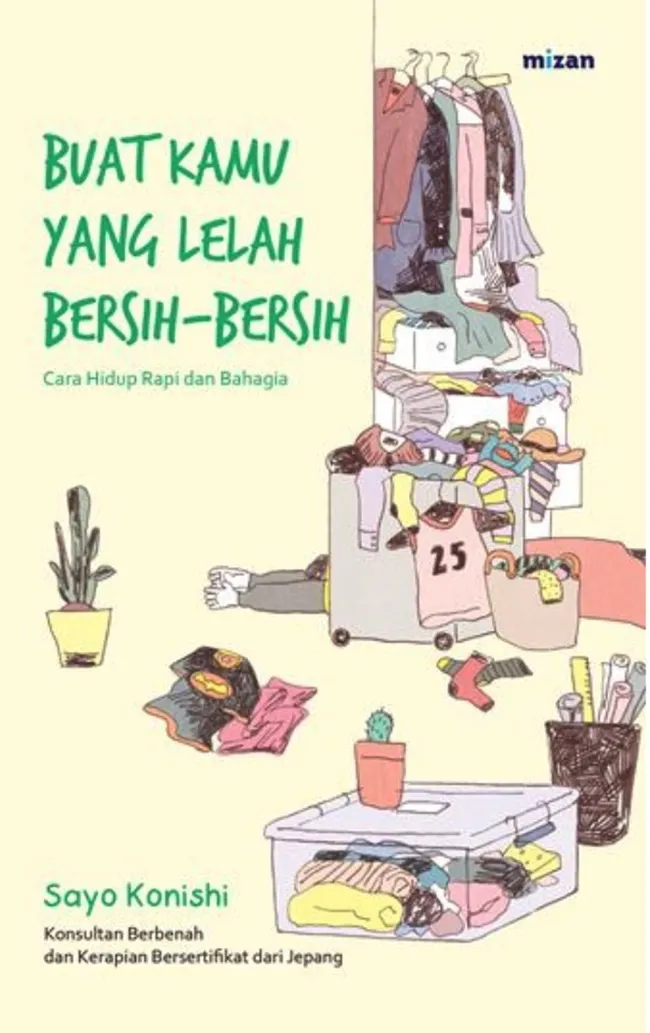Buku Buat Kamu yang Lelah Bersih-Bersih oleh Sayo Konishi