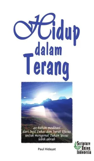 Buku Hidup Dalam Terang - Injil Lukas dan Efesus oleh Paul Hidayat