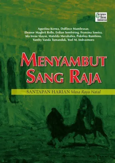 Buku Menyambut Sang Raja - Santapan Harian Renungan Masa Raya Natal oleh Agustina Konva