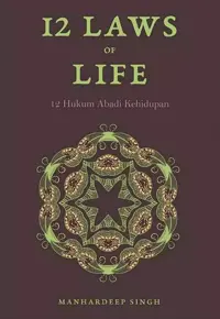 12 Laws of Life: 12 Hukum Abadi Kehidupan