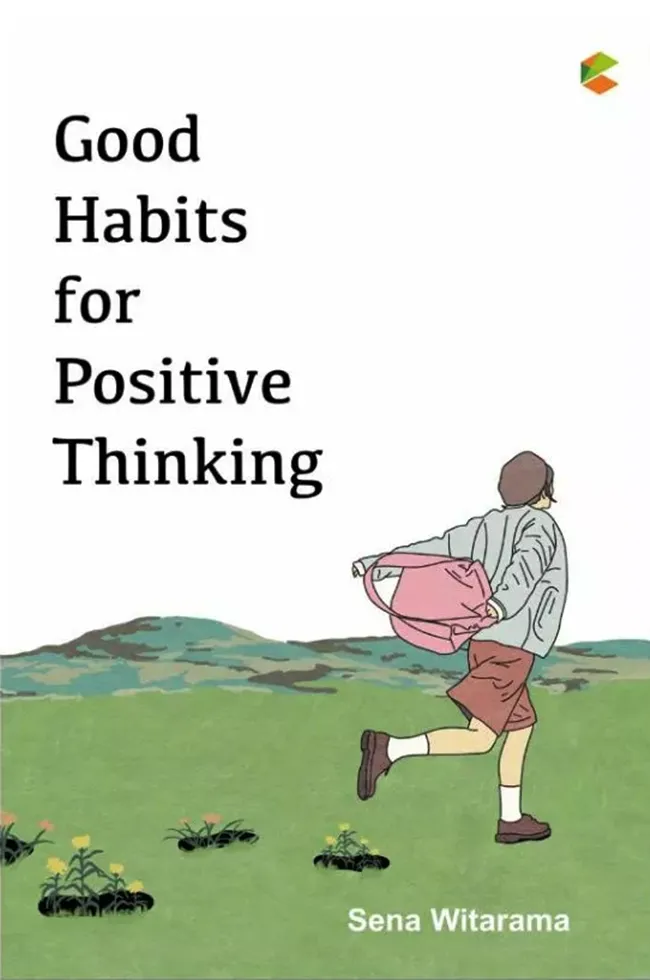 Buku Good Habits for Positive Thinking oleh Sena Wiratama
