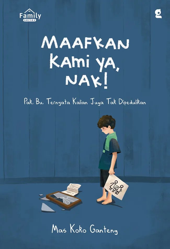 Buku Maafkan Kami Ya, Nak! oleh Mas Koko Ganteng