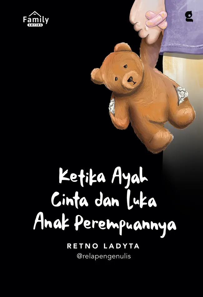 Buku Ketika Ayah Cinta dan Luka Anak Perempuannya oleh Retno Ladyta @relapengenulis