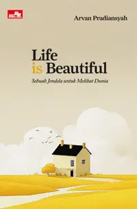 Life is Beautiful Updated - Sebuah Jendela untuk Melihat Dunia
