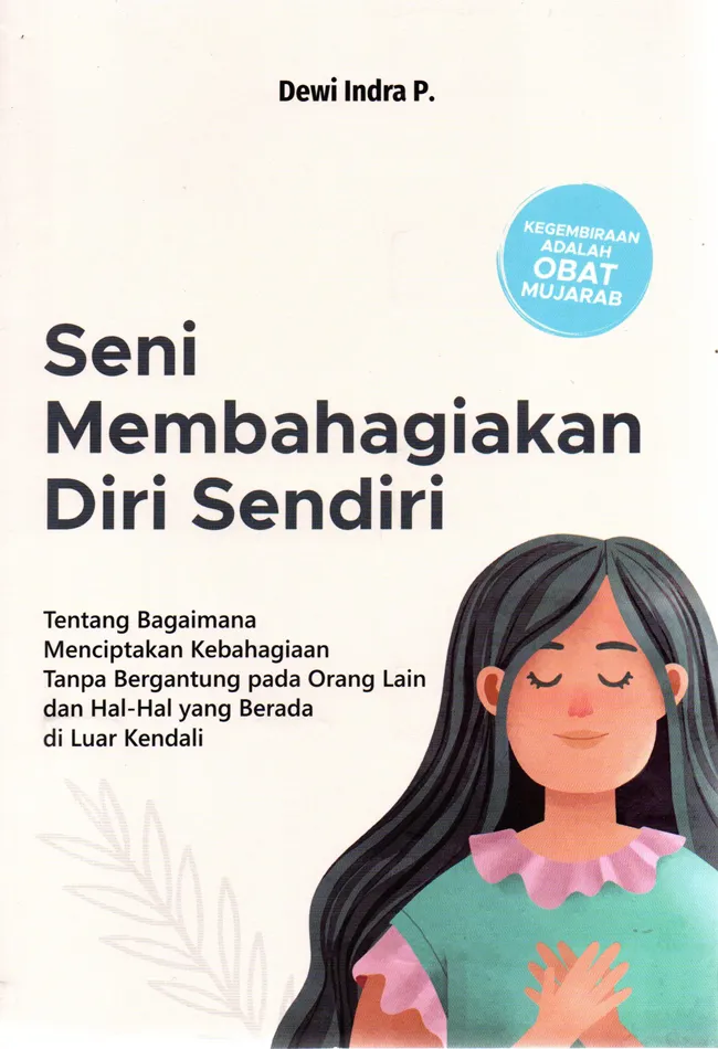 Buku Seni Membahagiakan Diri Sendiri oleh Dewi Indra Puspitasari